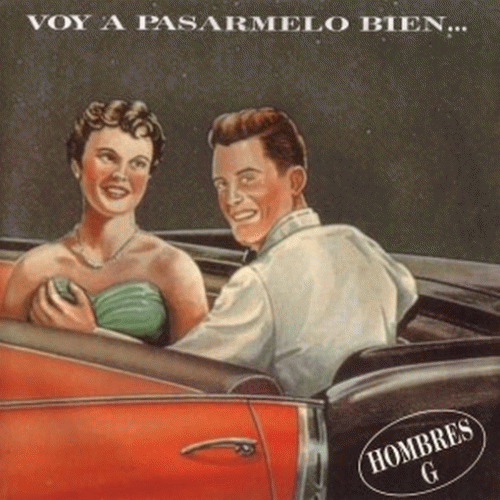 Hombres G : Voy a Pasármelo Bien (Single)